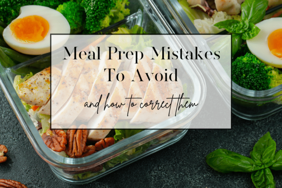 Meal Prep Mistakes